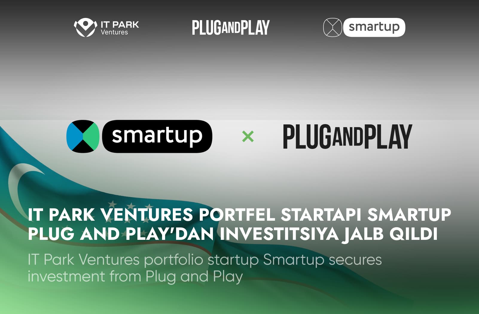 O‘zbekistonning Smartup kompaniyasi Plug and Play’dan investitsiya oldi